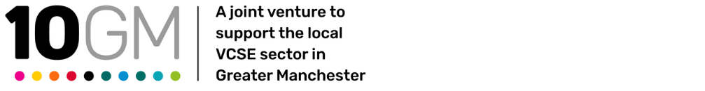 10GM - A joint venture to support the voluntary, community and social enterprise sector in Greater Manchester 